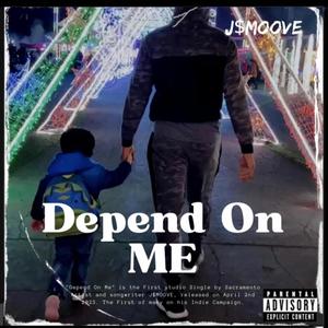 Depend On ME (Explicit)
