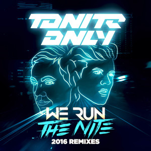 We Run the Night 2016 (Remixes)