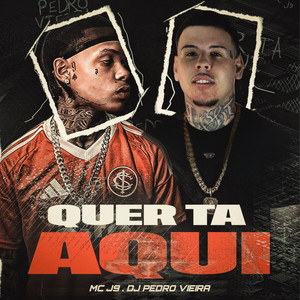 Quer Tá Aqui (Explicit)