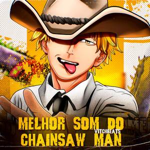 Melhor Som do Chainsaw Man (Explicit)