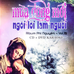 Phi Nguyễn Vol. 15 - Mùa Đông Mới, Ngôi Lời Làm Người