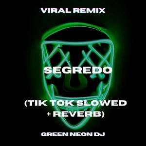 Que Te Fode Sempre No Shh Segredo (Tik Tok Slowed + Reverb) (Remix)
