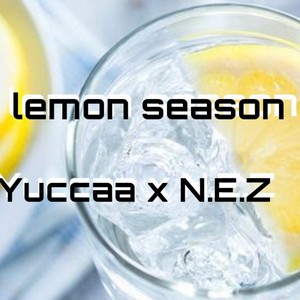 Lemon Season (feat. N.E.Z)