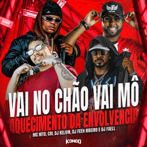 VAI NO CHÃO VAI MÔ - AQUECIMENTO DA ENVOLVENCIA (Explicit)