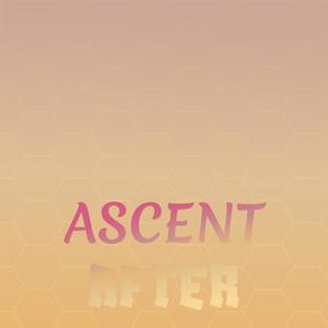 Ascent After