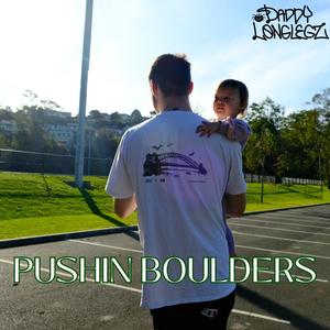 Pushin Boulders (Explicit)