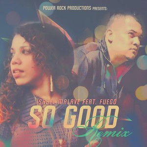 So Good[feat. Fuego] (Remix)
