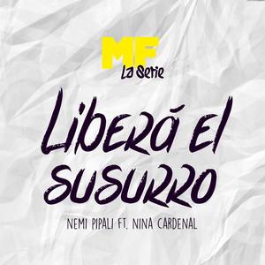 Liberá el Susurro (feat. Nina Cardenal)