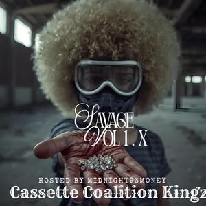 Savage Vol.1 X (Cassette Coalition Kingz )