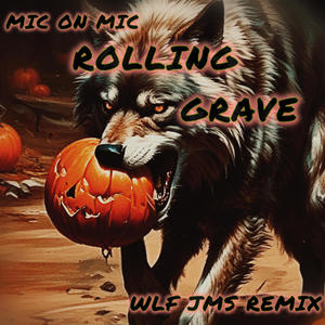 ROLLING-GRAVE (feat. WLF.JMS) [Explicit]