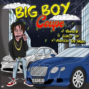 Big Boy Coupe (feat. LukcyYp & Aarion Demar) [Explicit]