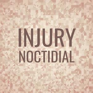 Injury Noctidial