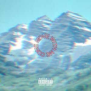 come move with me! (Explicit)