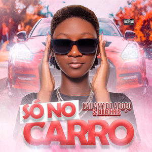 Só No Carro (Explicit)