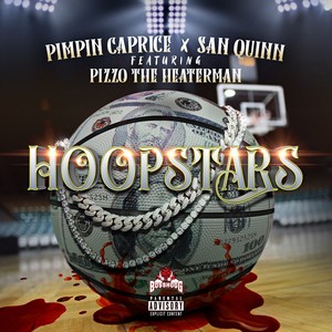 Hoopstars (feat. Pizzo the Heaterman) [Explicit]