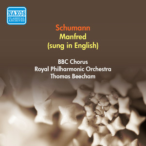 Schumann, R.: Manfred (Sung in English) [Beecham] [1954, 1956]