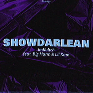 SHOWDARLEAN (feat. Big Harm & Lil Kam) [Explicit]