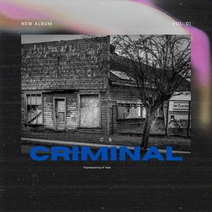 Criminal (feat. [Prod by] lil koko) (Explicit)