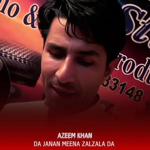 Da Janan Meena Zalzala Da