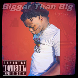 Bigger Then Big (Explicit)