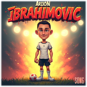 Arijon Ibrahimovic Song (2025 Remaster)