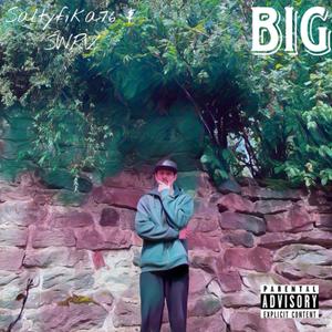 Big (Explicit)
