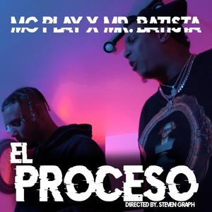 El Proceso (feat. Mr. Batista) [Explicit]