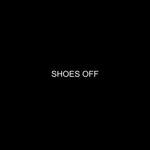 SHOES OFF (Explicit)
