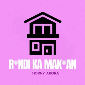 Randi Ka Makaan (Explicit)