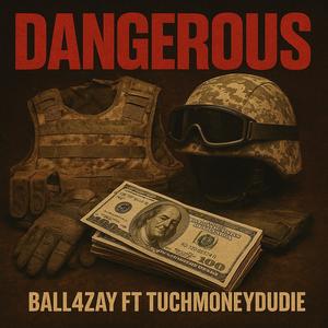 Dangerous (feat. Tuchmoneydudie) (Explicit)