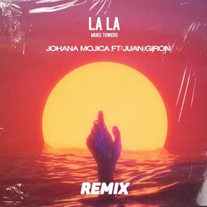 LA LA (feat. Juan Giron)