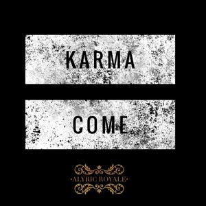 Karma Come