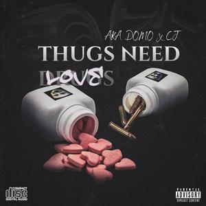 Thugs need Love (feat. CJ) [Explicit]