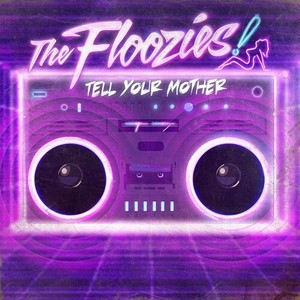 Tell Your Mother (Explicit)