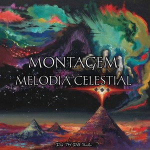 MONTAGEM - MELODIA CELESTIAL (Explicit)