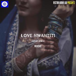 Love Nwantiti Indian