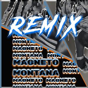 Magneto Montana (feat. Ron Crxss) (Remix|Explicit)