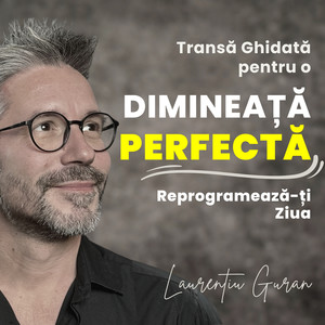 Transă Ghidată Pentru O Dimineață Perfectă - Reprogramează-Ți Ziua