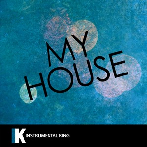 My House (In the Style of Flo Rida) [Karaoke Version] - Single