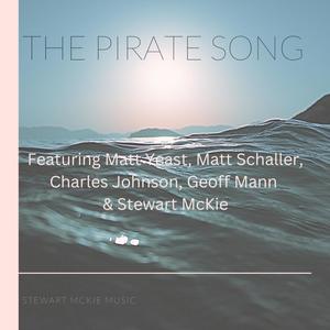 The Pirate Song (feat. Matt Yeast, Matt Schaller, Charles Johnson & Geoff Mann)