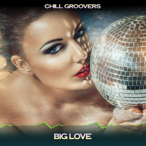 Big Love (London Groove Mix, 24 Bit Remastered)