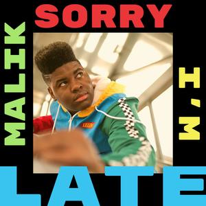 Sorry I'm Late (Explicit)