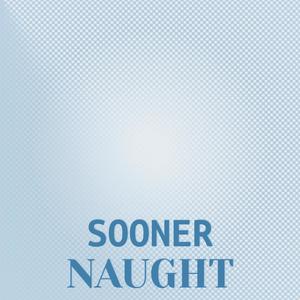 Sooner Naught