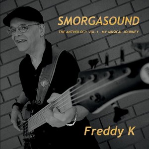 Smorgasound the Anthology, Vol. 1: My Musical Journey