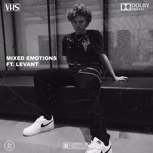 MIXED EMOTIONS (feat. levant) (Explicit)