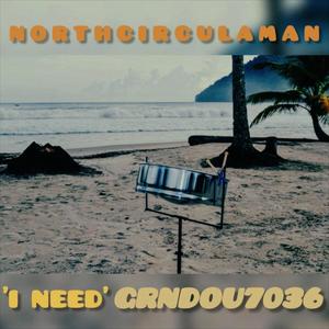 I Need (feat. NORTHCIRCULAMAN & MAVERICK SABRE)