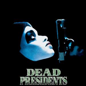 Dead presidents (Explicit)