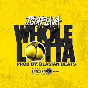 Whole Lotta (Explicit)