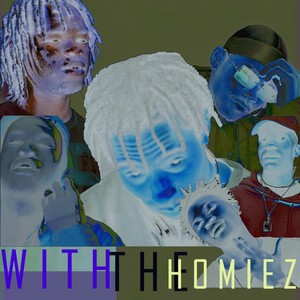 With the Homiez (Explicit)