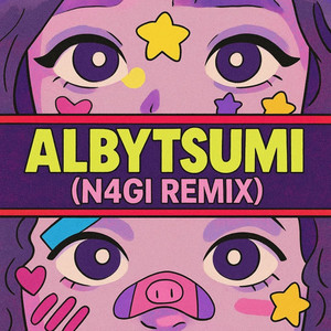 ALBYTSUMI (N4Gi REMIX)